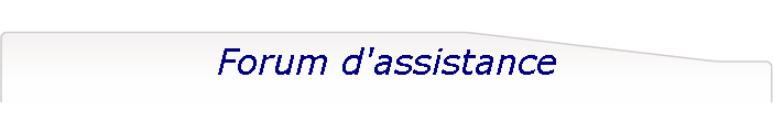 Forum d'assistance